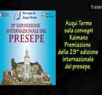 Acqui Terme: Esposizione internazionale del Presepe e Premiazioni Addobbi Natale