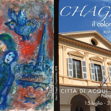 ACQUI TERME: Speciale inaugurazione Mostra “Chagall il colore dei sogni”